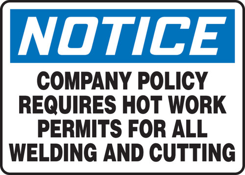 OSHA Notice Safety Sign: Company Policy Requires Hot Work Permits For All Welding and Cutting 10" x 14" Plastic 1/Each - MWLD801VP
