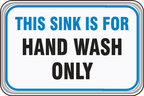 Deco-Shield Sign: This Sink Is For Hand Wash Only 6" x 9" - PAR519