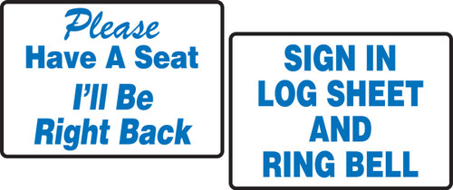 Tabletop Signs: Please Have A Seat I'll Be Right Back - Sign In Log Sheet And Ring Bell 3 1/2" x 5" 1/Each - PAT206