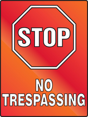 Stop Fluorescent Alert Sign: No Trespassing 24" x 18" Plastic (.060) 1/Each - PSA226