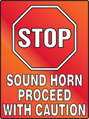 Stop Fluorescent Alert Sign: Sound Horn - Proceed With Caution 24" x 18" Plastic (.060) 1/Each - PSA258