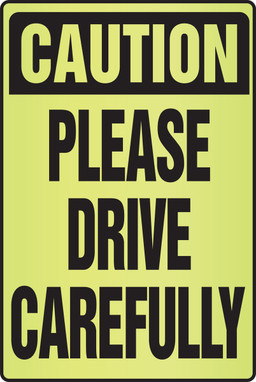 OSHA Caution Fluorescent Alert Sign: Please Drive Carefully 18" x 12" Plastic (.060) 1/Each - PSA331