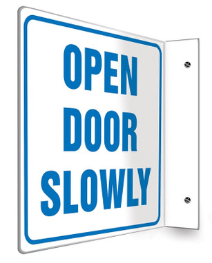 Projection Sign: Open Door Slowly 90D (8" x 8" Panel) 1/Each - PSP234