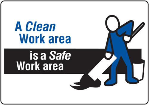 Slip-Gard Safety Floor Sign: A Clean Work Area Is A Safe Work Area 14" x 20" 1/Each - PSR732