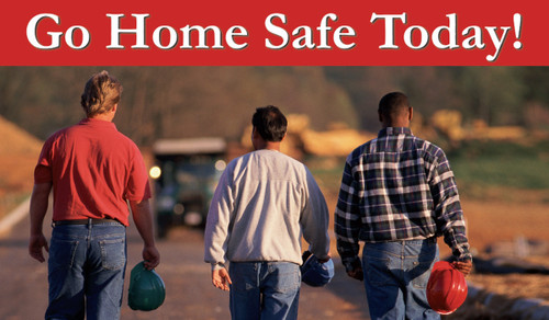 Wall-Wrap Wall Graphics: Go Home Safe Today 28" x 48" Heavy-Duty Material 1/Each - PWG221