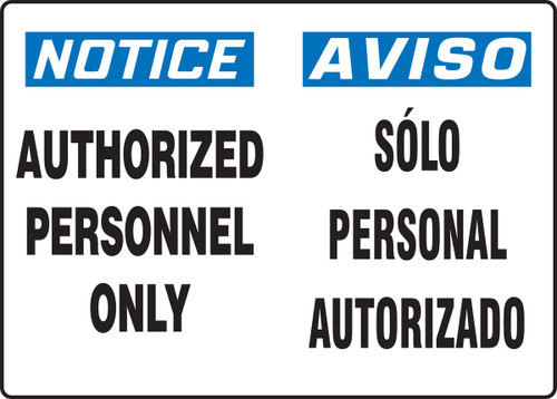Spanish Bilingual OSHA Notice Safety Sign: Authorized Personnel Only 10" x 14" Dura-Plastic 1/Each - SBMADC801MXT