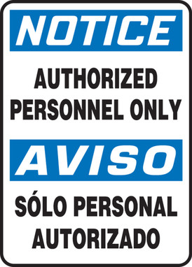 Bilingual OSHA Notice Safety Sign: Authorized Personnel Only 20" x 14" Adhesive Vinyl 1/Each - SBMADC802VS
