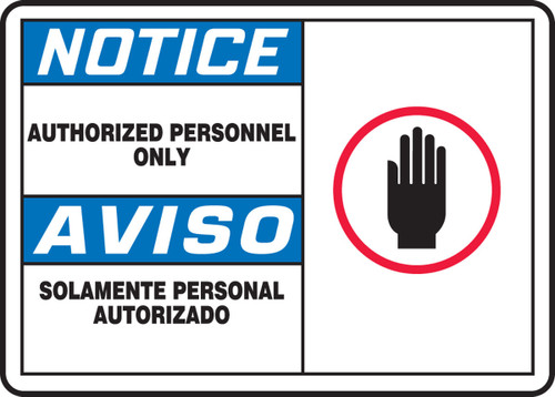 Bilingual OSHA Notice Safety Sign: Authorized Personnel Only 7" x 10" Accu-Shield 1/Each - SBMADM889MXP