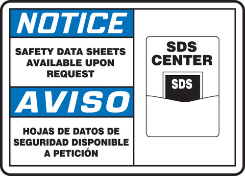Bilingual OSHA Notice Safety Sign: Safety Data Sheets Available Upon Request Bilingual - Spanish/English 7" x 10" Adhesive Vinyl 1/Each - SBMCHM806VS