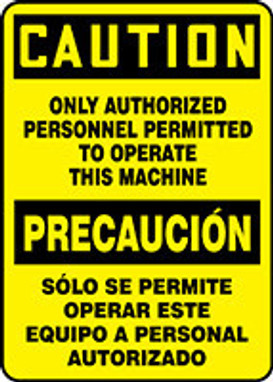 Bilingual OSHA Caution Safety Sign: Only Authorized Personnel Permitted To Operate This Machine 14" x 10" Adhesive Vinyl 1/Each - SBMEQM712VS