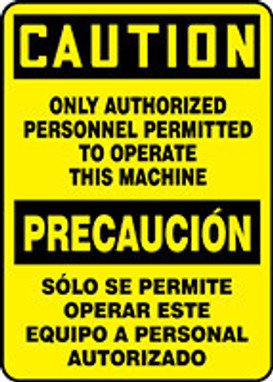 Bilingual OSHA Caution Safety Sign: Only Authorized Personnel Permitted To Operate This Machine 20" x 14" Adhesive Vinyl 1/Each - SBMEQM715VS