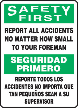 Bilingual OSHA Safety First Safety Sign: Report All Accidents No Matter How Small To Your Foreman 20" x 14" Adhesive Vinyl 1/Each - SBMGSH906VS