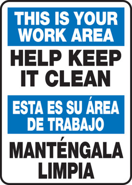 Bilingual Safety Sign: This Is Your Work Area - Help Keep It Clean 14" x 10" Adhesive Vinyl 1/Each - SBMHSK945VS