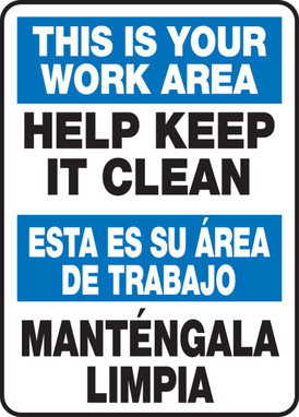 Bilingual Safety Sign: This Is Your Work Area - Help Keep It Clean 14" x 10" Adhesive Dura-Vinyl 1/Each - SBMHSK945XV