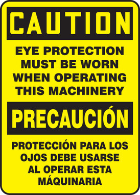 Bilingual OSHA Caution Safety Sign: Eye Protection Must Be Worn When Operating This Machinery 14" x 10" Adhesive Vinyl 1/Each - SBMPPA610VS