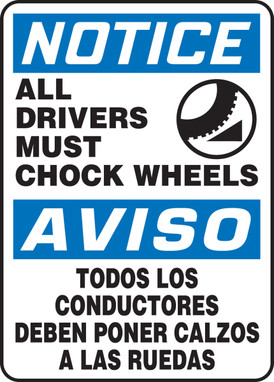 Bilingual OSHA Notice Safety Sign: All Drivers Must Chock Wheels 14" x 10" Dura-Plastic 1/Each - SBMTKC815XT