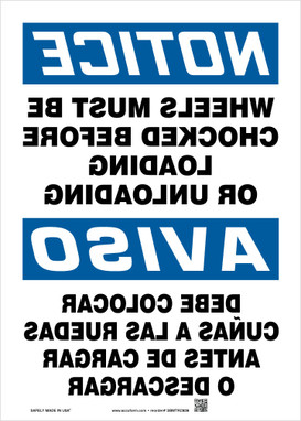 Bilingual OSHA Notice Safety Sign: Wheels Must Be Chocked Before Loading Or Unloading (Backwards) 20" x 14" Dura-Plastic 1/Each - SBMTKC829XT