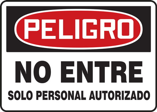 OSHA Danger Safety Sign: Do Not Enter Authorized Personnel Only Spanish 7" x 10" Dura-Fiberglass 1/Each - SHMADM156XF