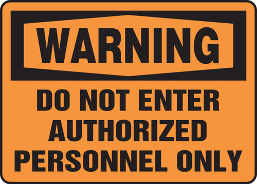 OSHA Warning Safety Sign: Do Not Enter - Authorized Personnel Only Spanish 7" x 10" Adhesive Dura-Vinyl 1/Each - SHMADM324XV