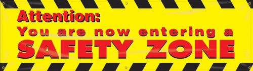 Safety Banners: Attention - You Are Now Entering A Safety Zone Spanish 28" x 8-ft 1/Each - SHMBR802