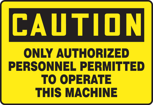 OSHA Caution Safety Sign - Only Authorized Personnel Permitted To Operate This Machine Spanish 7" x 10" Aluminum 1/Each - SHMEQM710VA