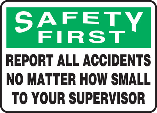 OSHA Safety First Safety Sign: Report All Accidents No Matter How Small To Your Supervisor Spanish 7" x 10" Dura-Fiberglass 1/Each - SHMGNF984XF