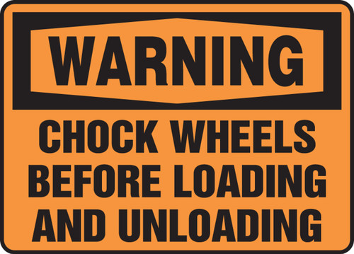 OSHA Warning Safety Sign: Chock Wheels Before Loading And Unloading Spanish 10" x 14" Aluminum 1/Each - SHMVHR331VA
