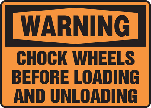 OSHA Warning Safety Sign: Chock Wheels Before Loading And Unloading Spanish 10" x 14" Adhesive Vinyl 1/Each - SHMVHR331VS