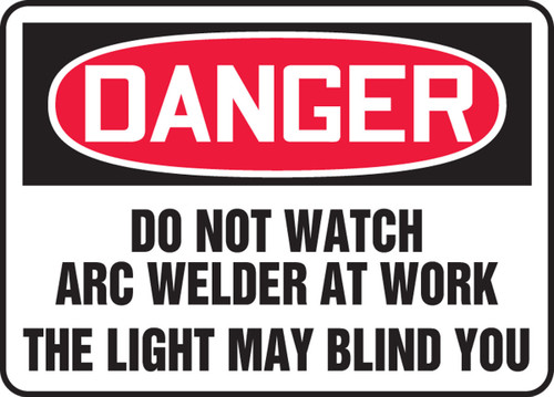 OSHA Danger Safety Sign: Do Not Watch Arc Welder At Work - The Light May Blind You Spanish 7" x 10" Adhesive Vinyl 1/Each - SHMWLD008VS