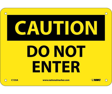 Caution: Do Not Enter - 7X10 - .040 Alum - C135A