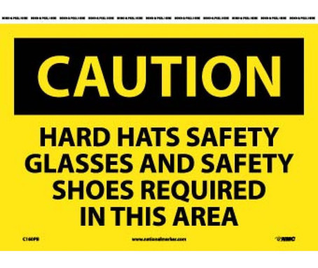 Caution: Hard Hats Safety Glasses And Safety Shoes Required In This Area - 10X14 - PS Vinyl - C160PB