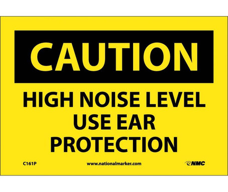 Caution: High Noise Level Use Ear Protection - 7X10 - PS Vinyl - C161P