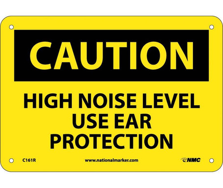 Caution: High Noise Level Use Ear Protection - 7X10 - Rigid Plastic - C161R