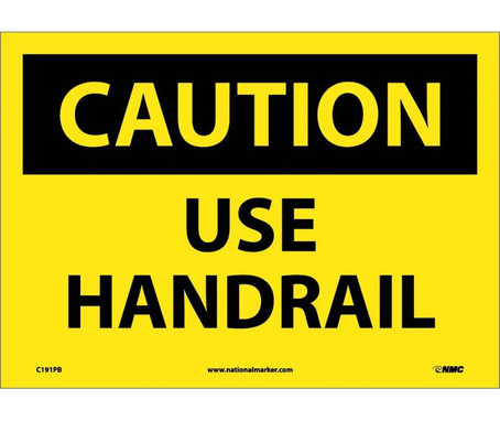 Caution: Use Handrail - 10X14 - PS Vinyl - C191PB