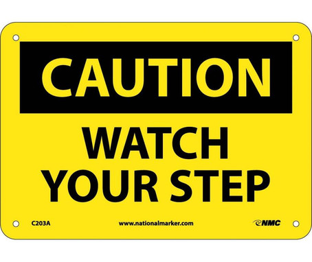 Caution: Watch Your Step - 7X10 - .040 Alum - C203A