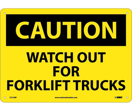 Caution: Watch Out For Fork Lift Trucks - 10X14 - .040 Alum - C215AB