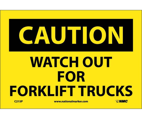 Caution: Watch Out For Fork Lift Trucks - 7X10 - PS Vinyl - C215P