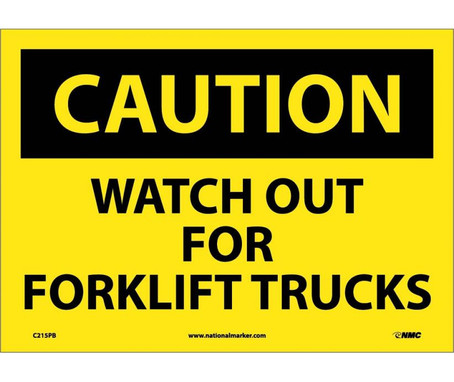 Caution: Watch Out For Fork Lift Trucks - 10X14 - PS Vinyl - C215PB