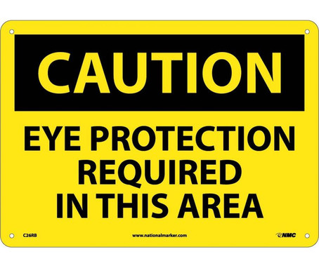 Caution: Eye Protection Required In This Area - 10X14 - Rigid Plastic - C26RB