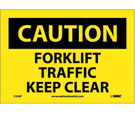 Caution: Forklift Traffic Keep Clear - 7X10 - PS Vinyl - C356P