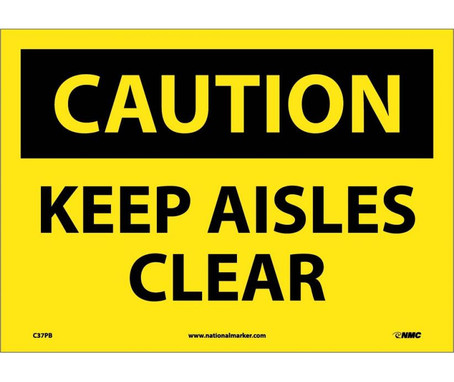 Caution: Keep Aisles Clear - 10X14 - PS Vinyl - C37PB