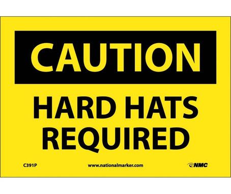 Caution: Hard Hats Required - 7X10 - PS Vinyl - C391P