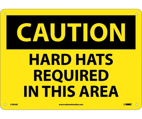 Caution: Hard Hats Required In This Area - 10X14 - .040 Alum - C392AB
