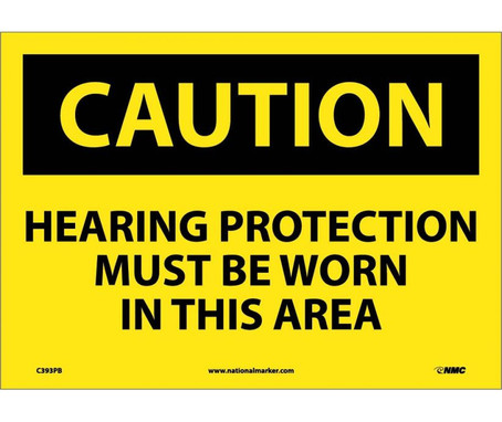 Caution: Hearing Protection Must Be Worn In This Area - 10X14 - PS Vinyl - C393PB