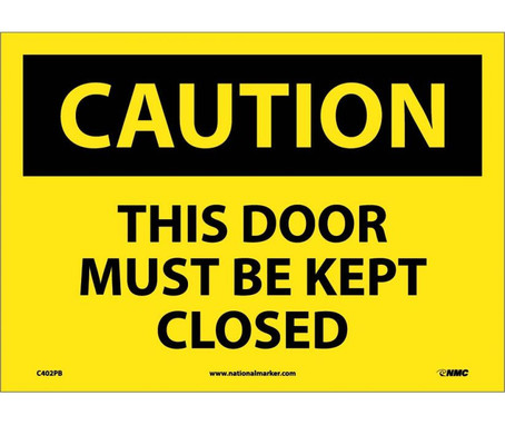 Caution: This Door Must Be Kept Closed - 10X14 - PS Vinyl - C402PB