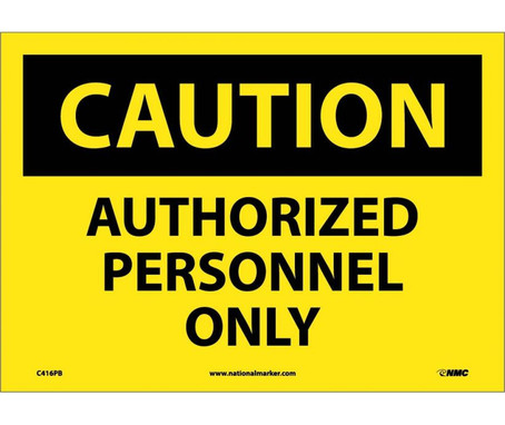 Caution: Authorized Personnel Only - 10X14 - PS Vinyl - C416PB