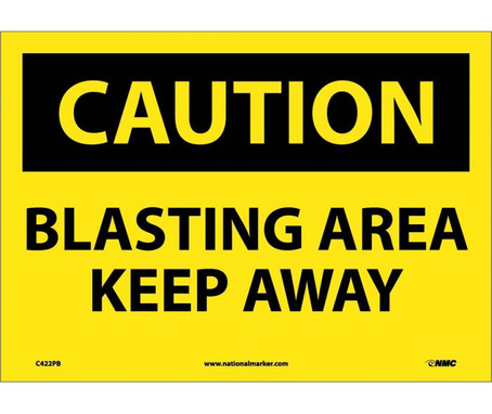 Caution: Blasting Area Keep Away - 10X14 - PS Vinyl - C422PB