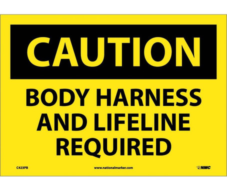 Caution: Body Harness And Lifeline Required - 10X14 - PS Vinyl - C423PB