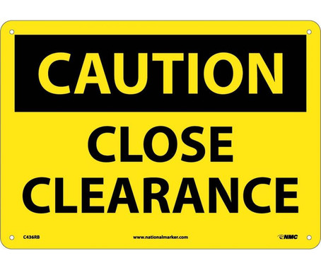 Caution: Close Clearance - 10X14 - Rigid Plastic - C436RB