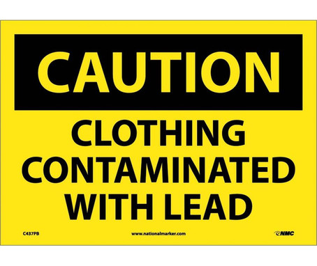 Caution: Clothing Contaminated With Lead - 10X14 - PS Vinyl - C437PB